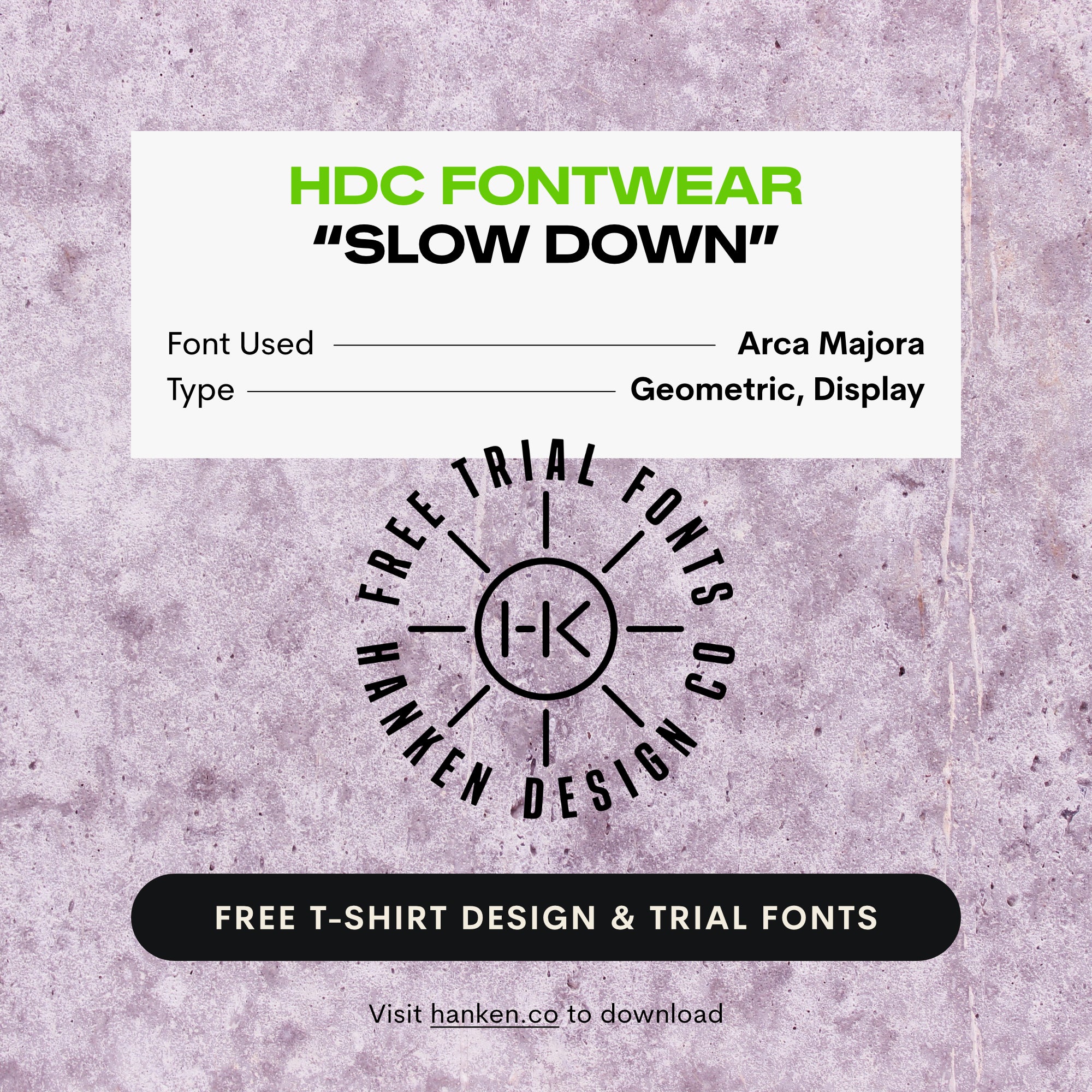 HDC Fontwear: Slow Down