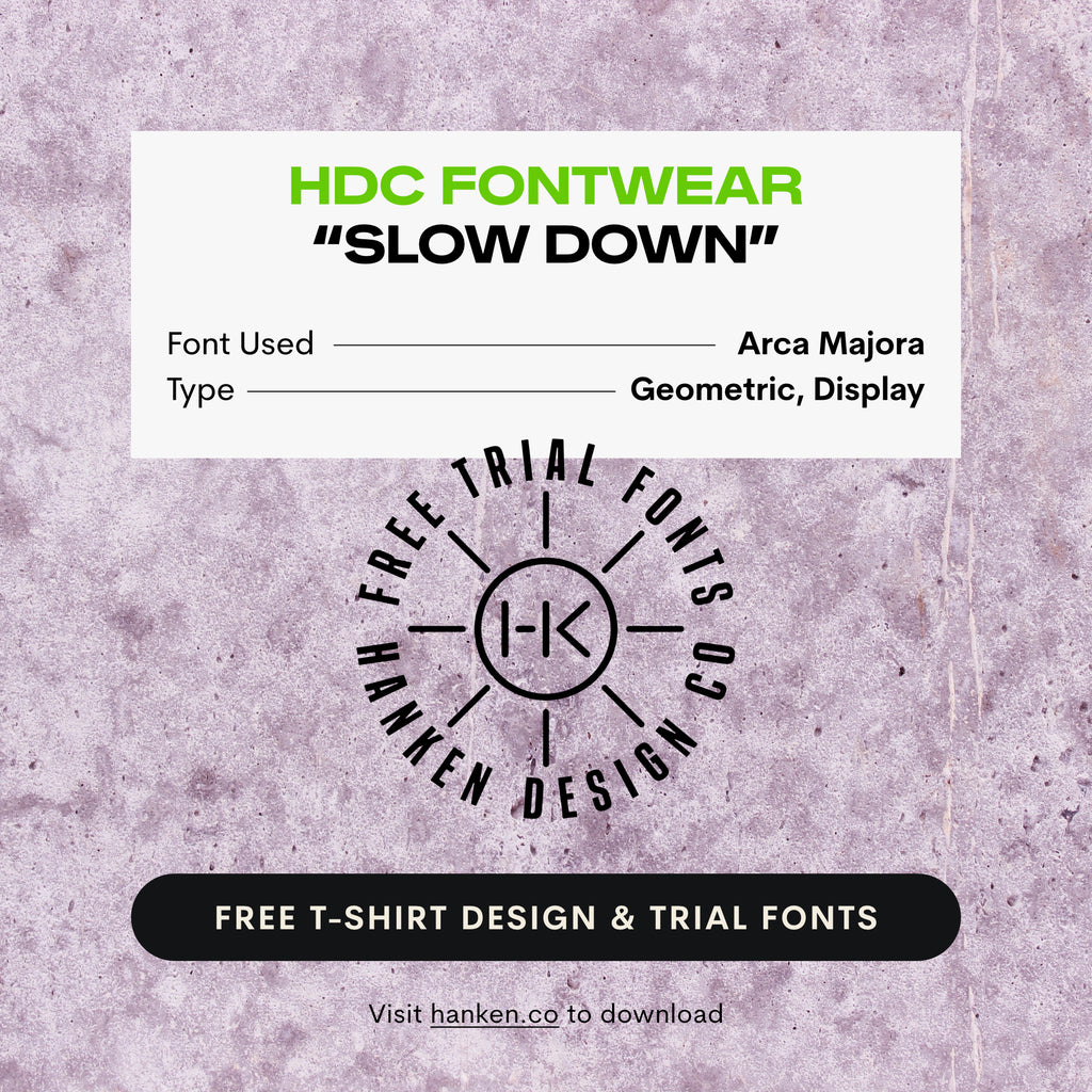 HDC Fontwear: Slow Down